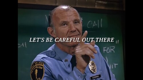 lets be careful out there