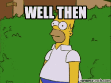 well-then-homer